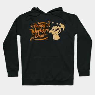Happy Workers Day Hoodie